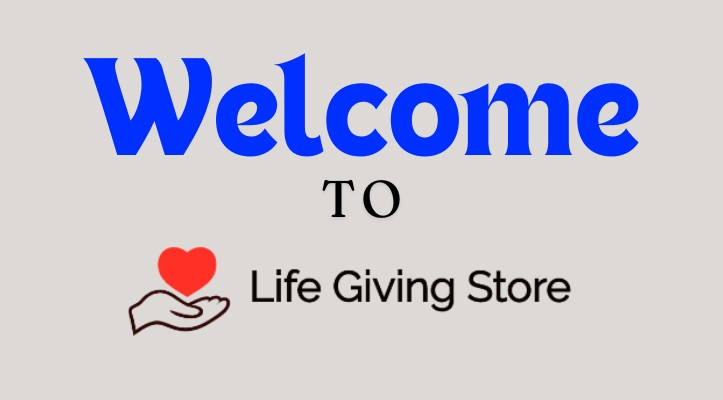 Welcome to Life Giving Store